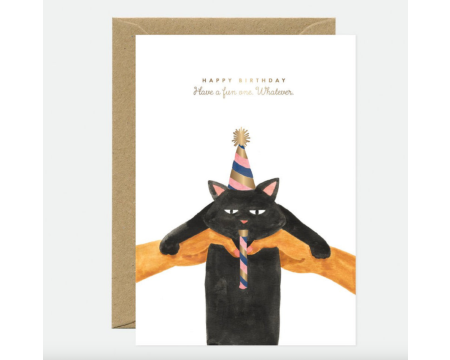 Carte Happy Birthday Whatever cat ALL THE WAYS TO SAY