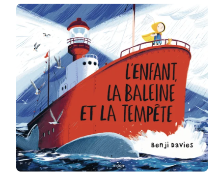 L'enfant la baleine et la tempête - Benji Davies