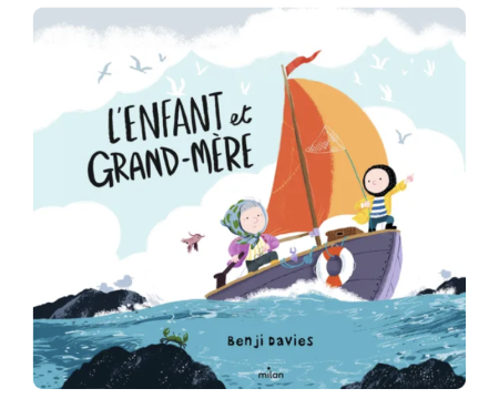L'enfant et Grand-mère - Benji Davies