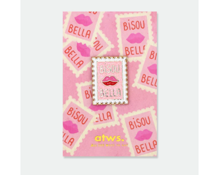 Pin's - Bisou Bella ALL THE WAYS TO SAY
