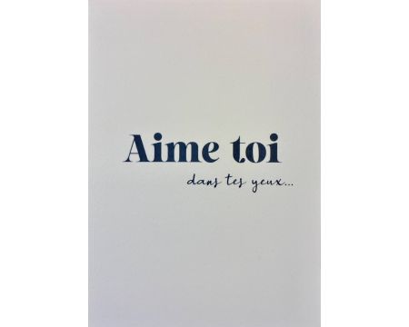 Carte Aime toi dans tes yeux - Poussière des Rues
